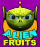 Alien Fruits